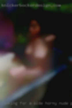 Looking for a side horny nude piece.